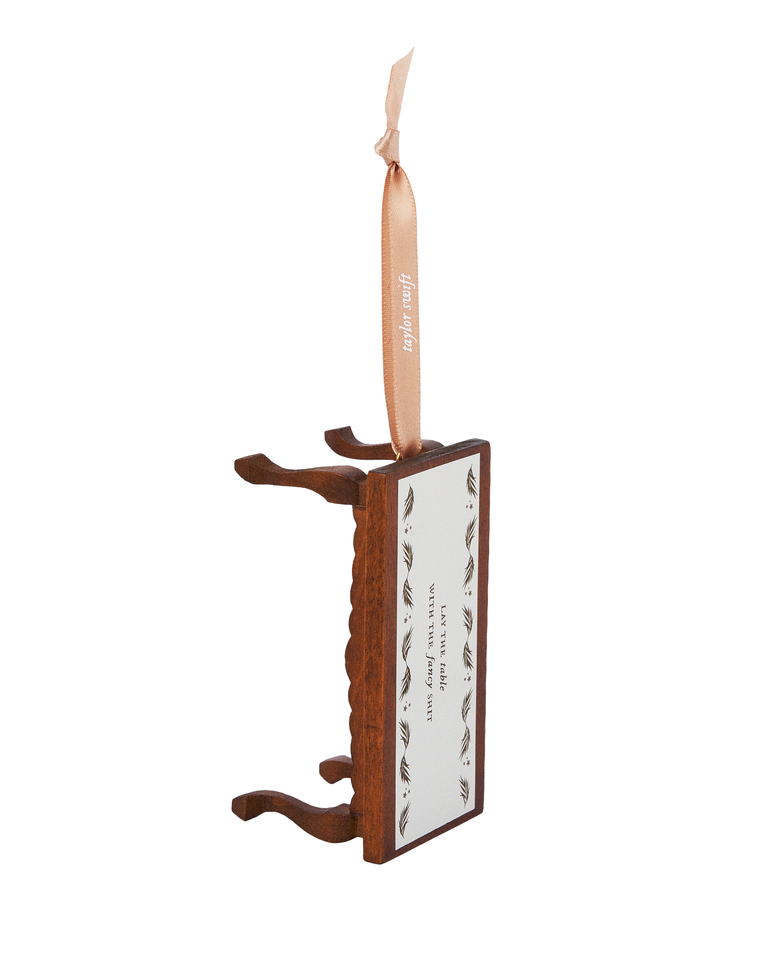 But You Tolerate It Table Ornament