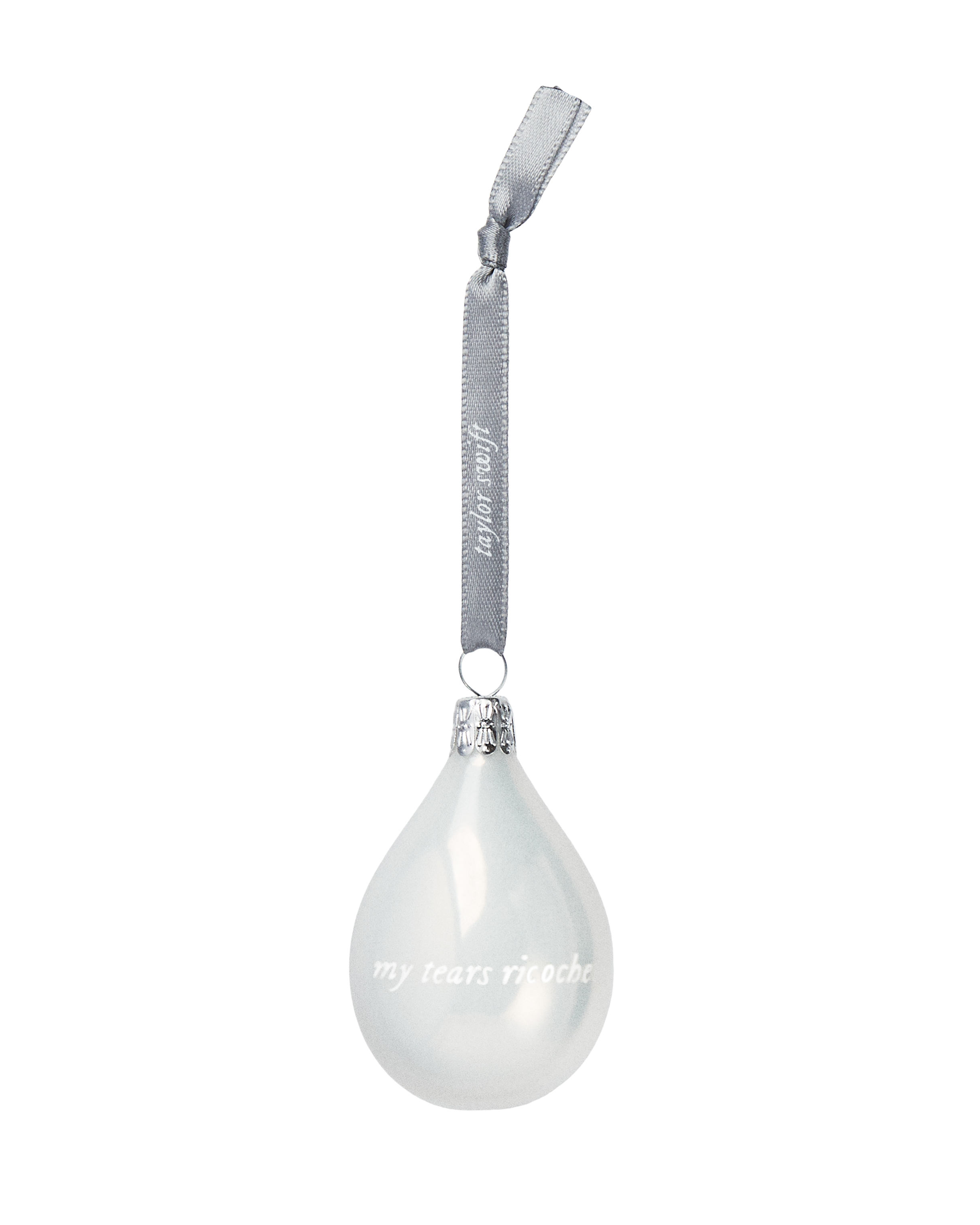 My Tears Ricochet Ornament