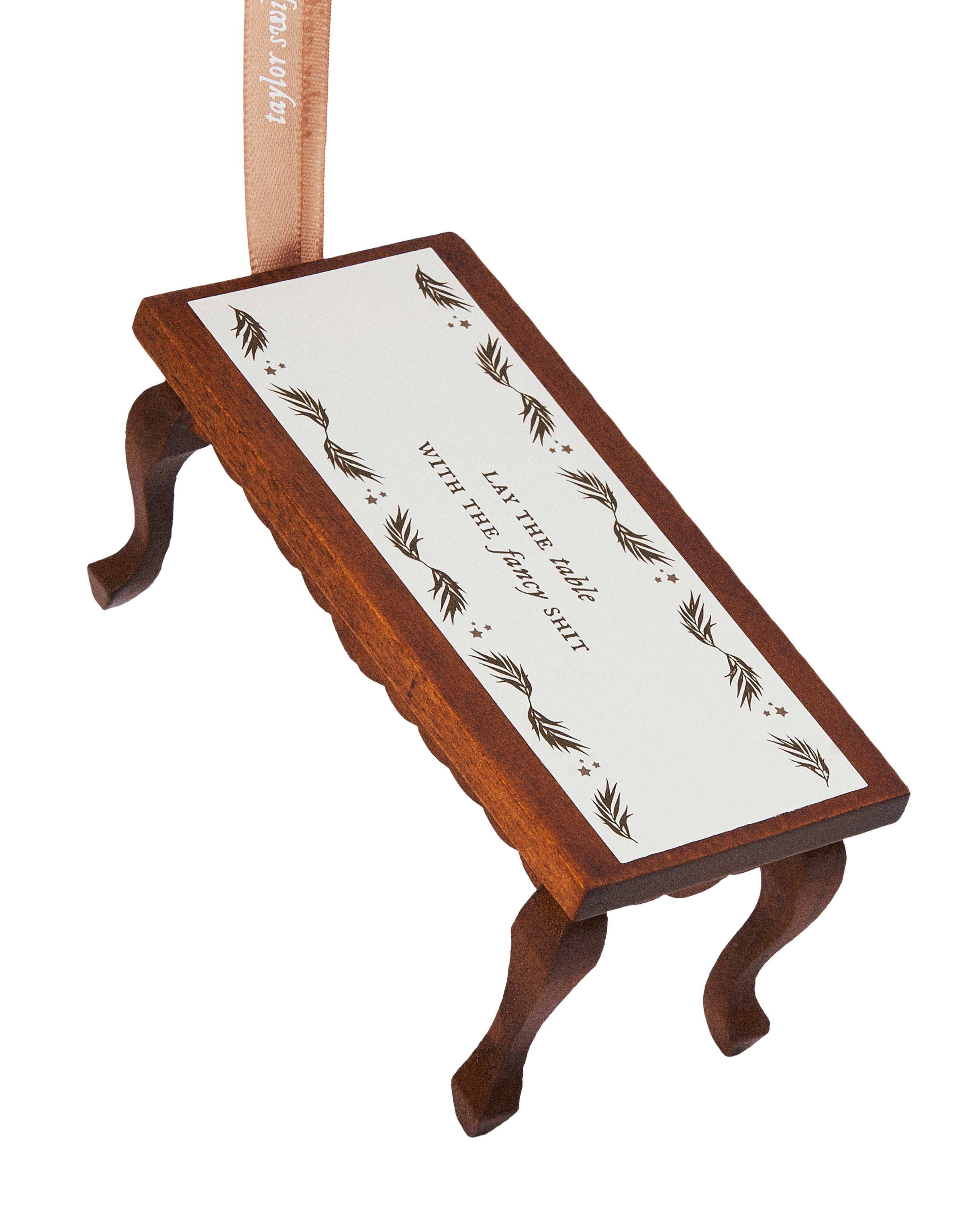 But You Tolerate It Table Ornament Top