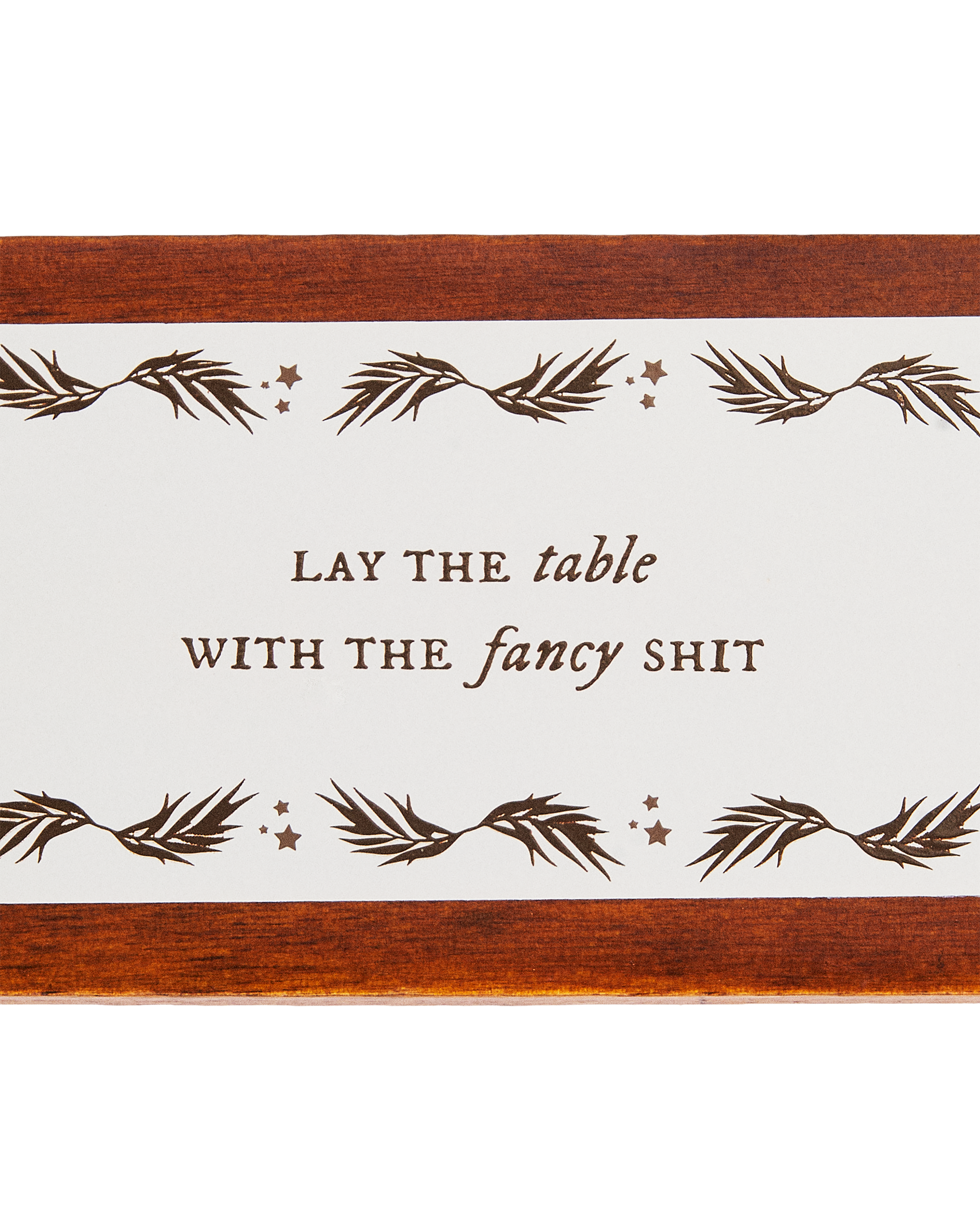 But You Tolerate It Table Ornament Detail