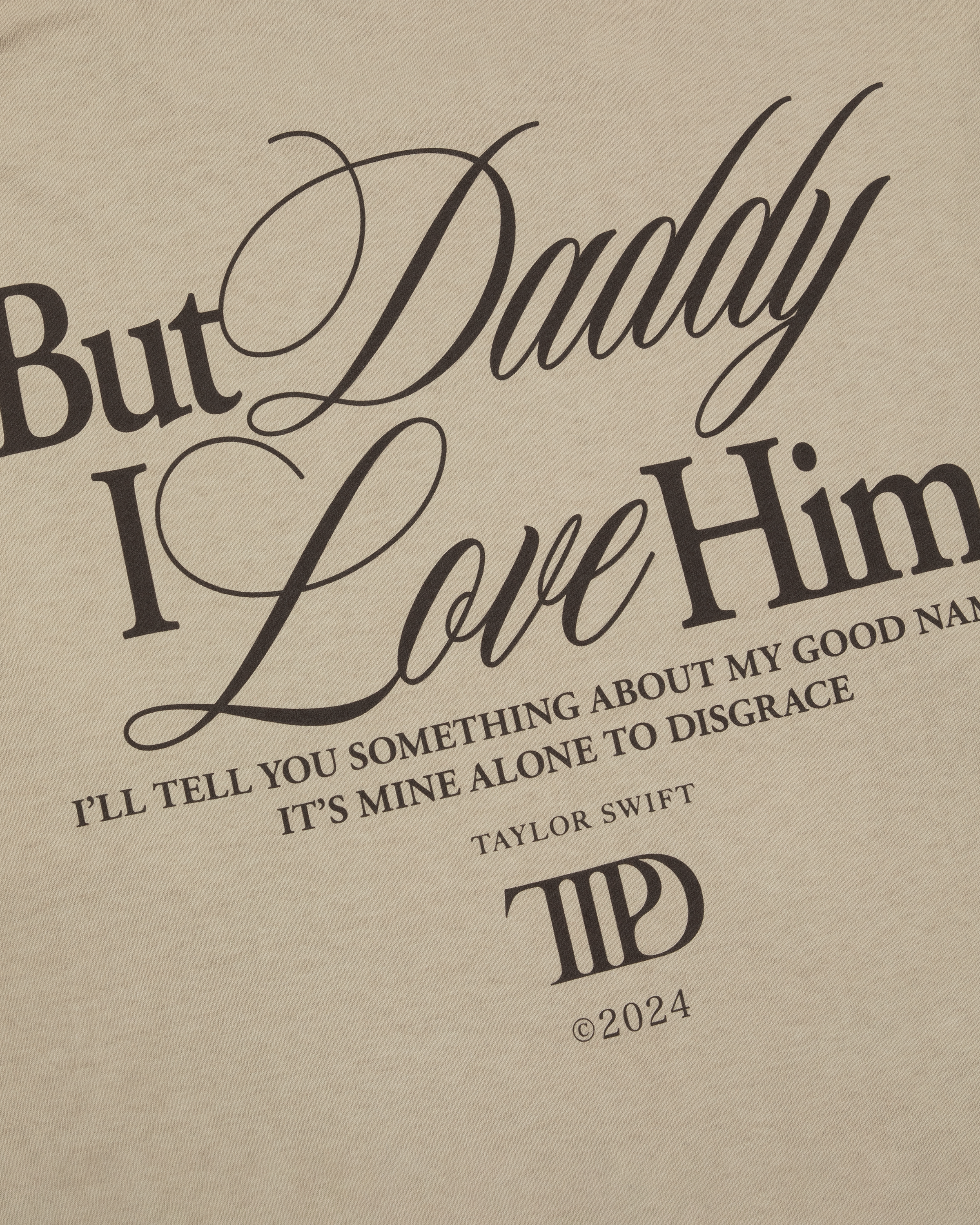 But Daddy I Love Him Long Sleeve T-Shirt close up