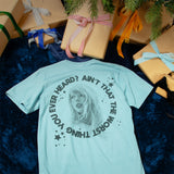 Ain't That The Worst Thing You Ever Heard? T-Shirt Editorial