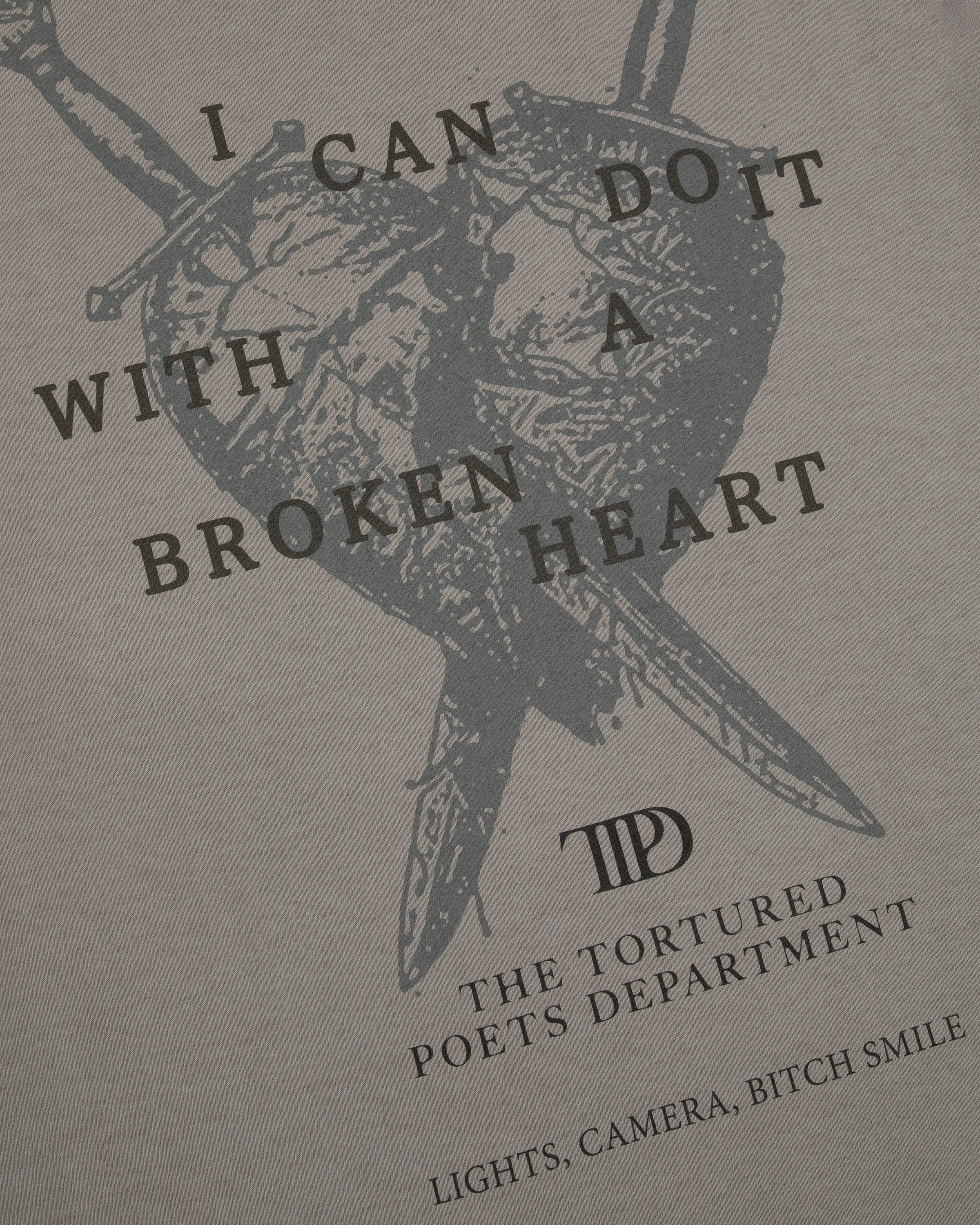 I Can Do It With A Broken Heart T-Shirt detail
