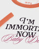 I'm Immortal Now Baby Dolls Baby T-Shirt Video