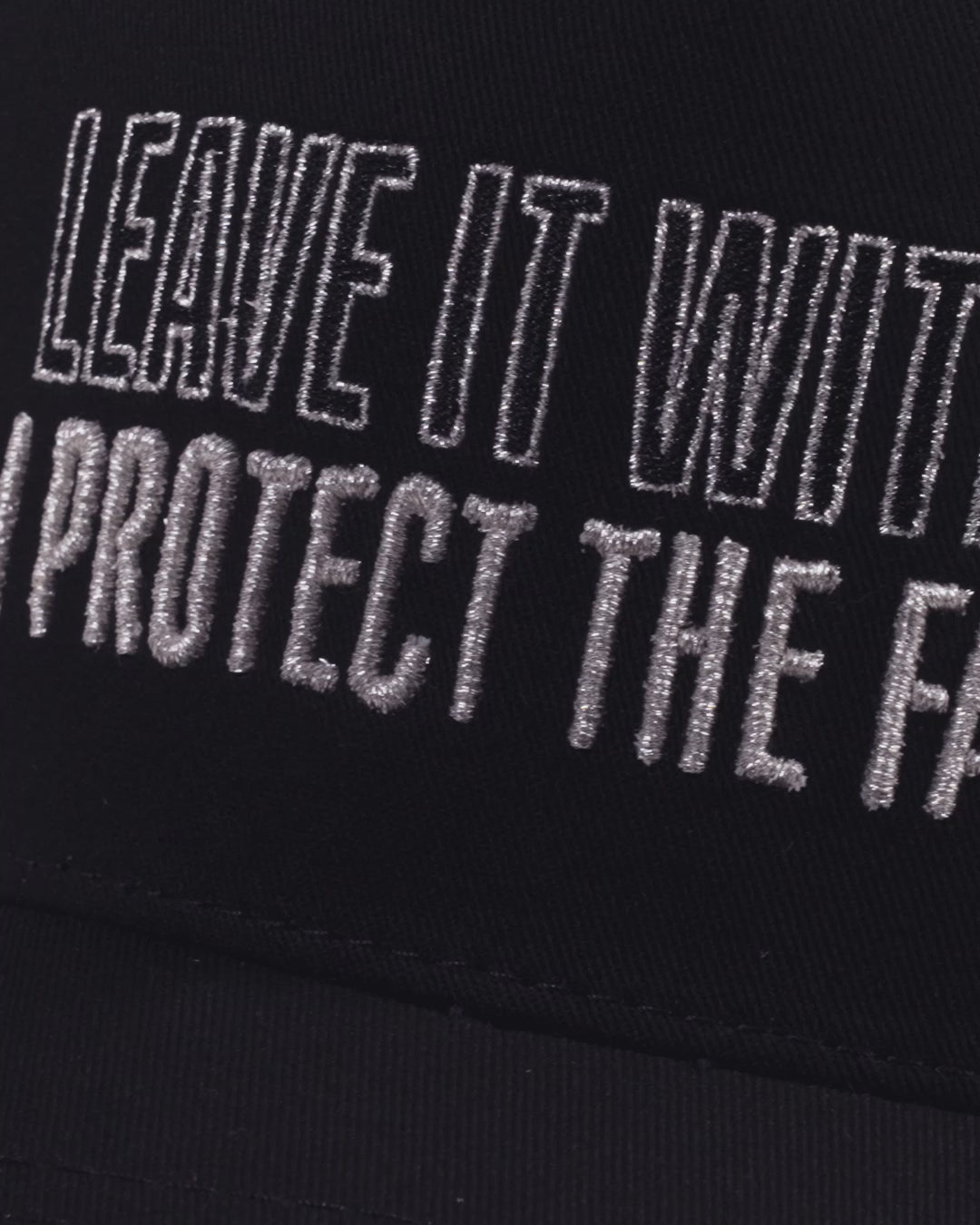 Leave It With Me I Protect The Family Hat Video