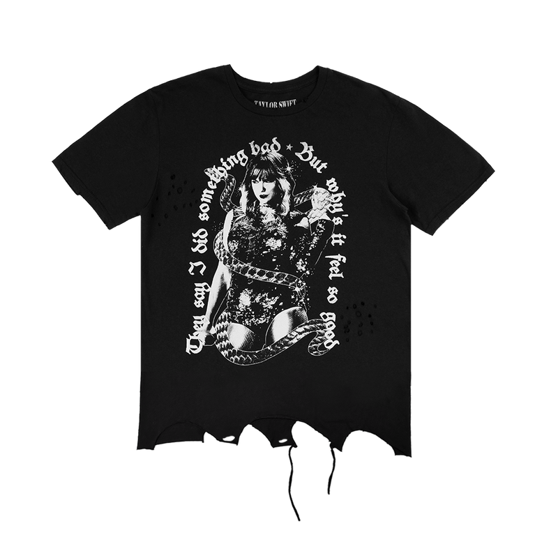 They Say I Did Something Bad, But Why's It Feel So Good Destructed Tee Front