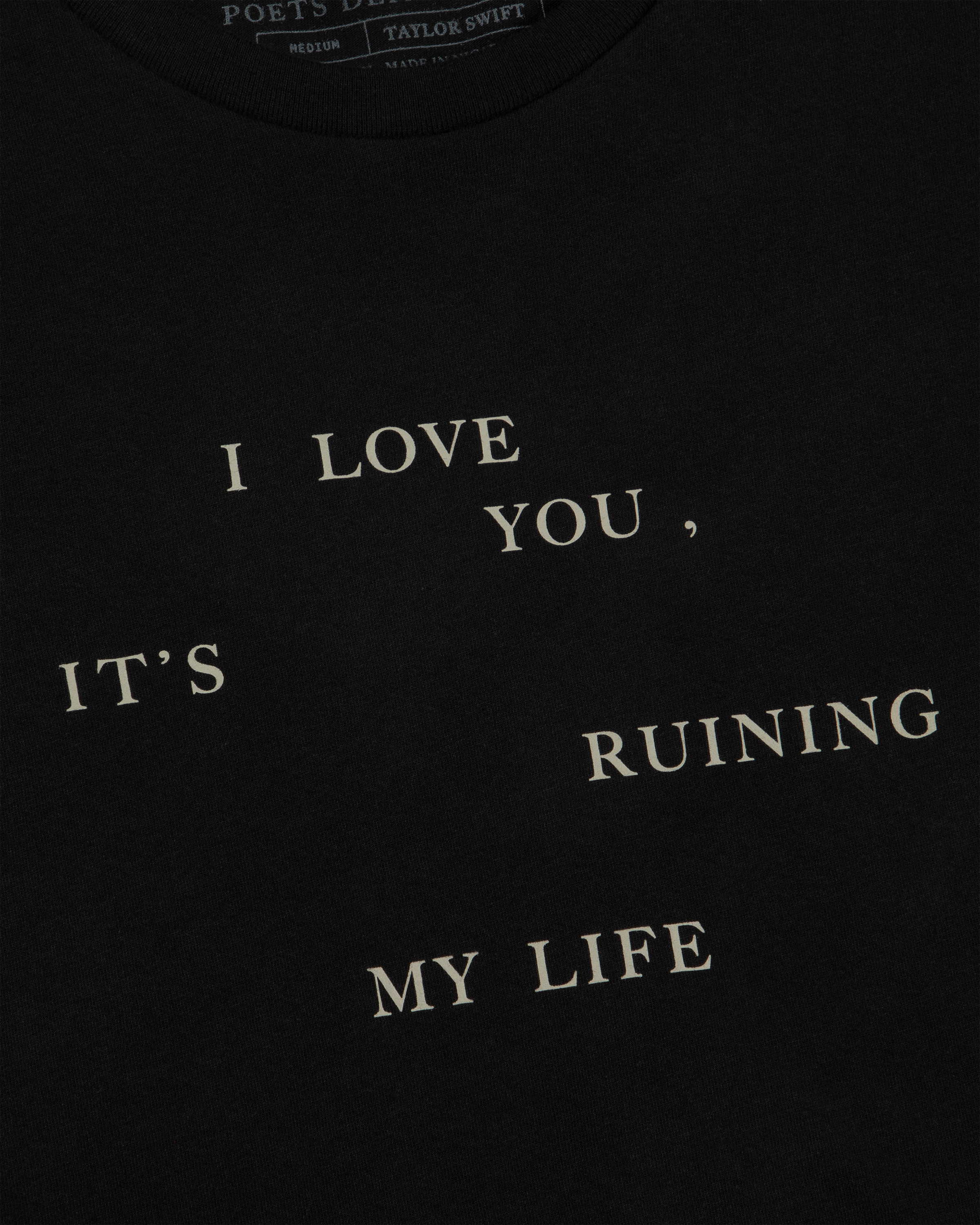 I Love You, It's Ruining My Life Loose Baby T-Shirt lyric detail